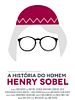 Pôster de A História do Homem Henry Sobel