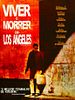 Pôster de Viver e Morrer em Los Angeles