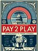 Pôster de Pay 2 Play: Democracy’s High Stakes