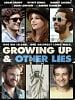 Pôster de Growing Up and Other Lies