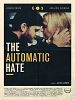 Pôster de The Automatic Hate