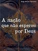 Pôster de A Nação que Não Esperou por Deus