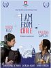 Pôster de I Am from Chile