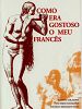 Pôster de Como era Gostoso o meu Francês