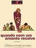 Pôster de Quando Nem um Amante Resolve
