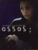 Pôster de Ossos