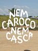 Pôster de Nem Caroço Nem Casca - Uma História de Quilombolas