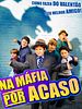 Pôster de Na Máfia por Acaso