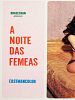 Pôster de Ensaio Geral - A Noite das Fêmeas