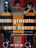 Pôster de Nem Gravata, Nem Honra
