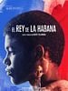 Pôster de El rey de la Habana