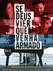 Pôster de Se Deus Vier Que Venha Armado