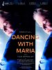 Pôster de Dancing with Maria