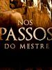 Pôster de Nos Passos do Mestre