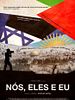 Pôster de Nós, Eles e Eu