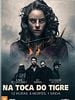 Pôster de Na Toca do Tigre