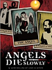 Pôster de Angels Die Slowly