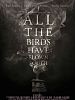 Pôster de All the Birds Have Flown South