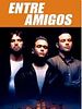 Pôster de Entre Amigos