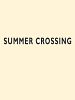 Pôster de Summer Crossing