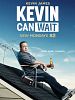 Pôster de Kevin Can Wait