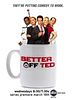 Pôster de Better Off Ted
