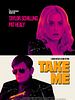 Pôster de Take Me