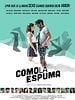 Pôster de Como la Espuma