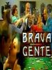 Pôster de Brava Gente