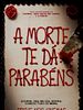 Pôster de A Morte Te Dá Parabéns