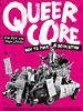 Pôster de Queercore: How to Punk a Revolution