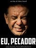 Pôster de Eu, Pecador