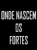 Pôster de Onde Nascem os Fortes