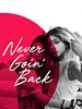 Pôster de Never Goin' Back