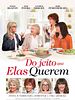 Pôster de Do Jeito que Elas Querem