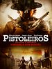 Pôster de Pistoleiros: Vingança Sem Perdão