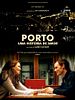 Pôster de Porto - Uma História de Amor