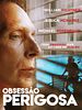 Pôster de Obsessão Perigosa