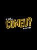 Pôster de E aí, Comeu?
