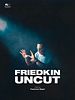 Pôster de Friedkin Uncut