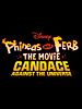 Pôster de Phineas and Ferb The Movie: Candace Against the Universe
