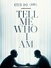 Pôster de Tell Me Who I Am