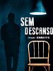 Pôster de Sem Descanso