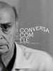 Pôster de Conversa com Ele
