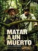 Pôster de Matar a un Muerto