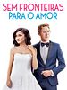 Pôster de Sem Fronteiras Para o Amor