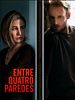 Pôster de Entre Quatro Paredes