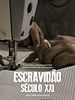 Pôster de Escravidão - Século XXI