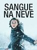 Pôster de Sangue na Neve