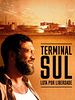 Pôster de Terminal Sul - Luta pela Liberdade